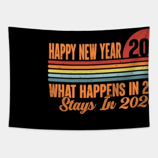 Happy New Year 2021 What Happens In 2020 Stays In 2020 Retro vintage Tapestry