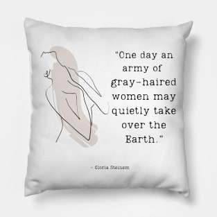 Gloria Steinem Quote Pillow