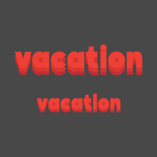 vacation T-Shirt