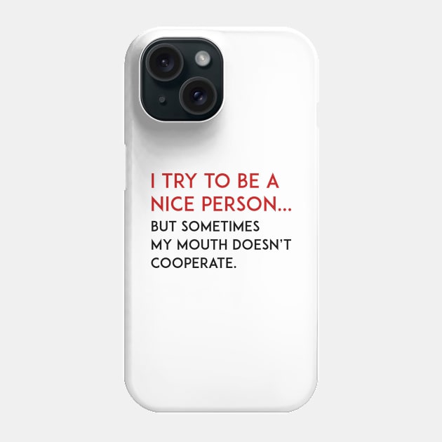 Nice Person Phone Case by LuckyFoxDesigns