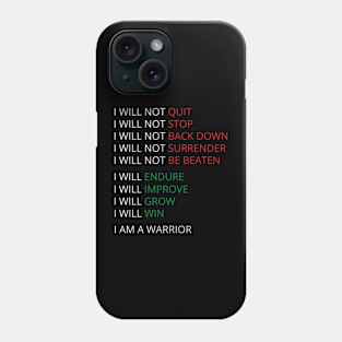 I will not quit Phone Case