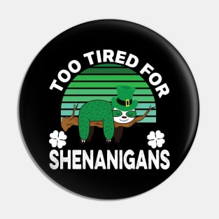 Funny Tired Sloth St Patricks Day Shamrock Green Pin