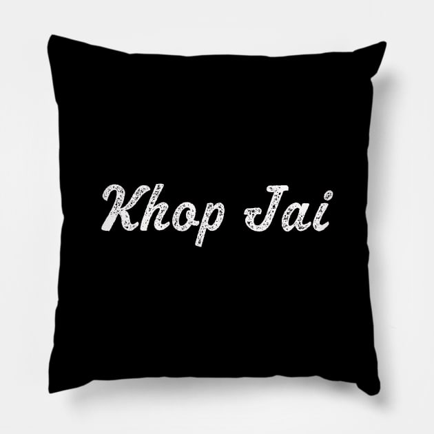 Khop Jai | Thank you very much Laotian meaning | Laos gift Pillow by MerchMadness