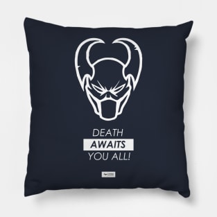 Death Awaits You All by YHW Pillow