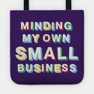 Minding My Own Small Business Tote