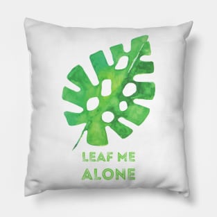 Monstera Leaf Me Alone Pillow