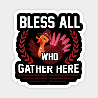 Bless All Who Gather Here Magnet