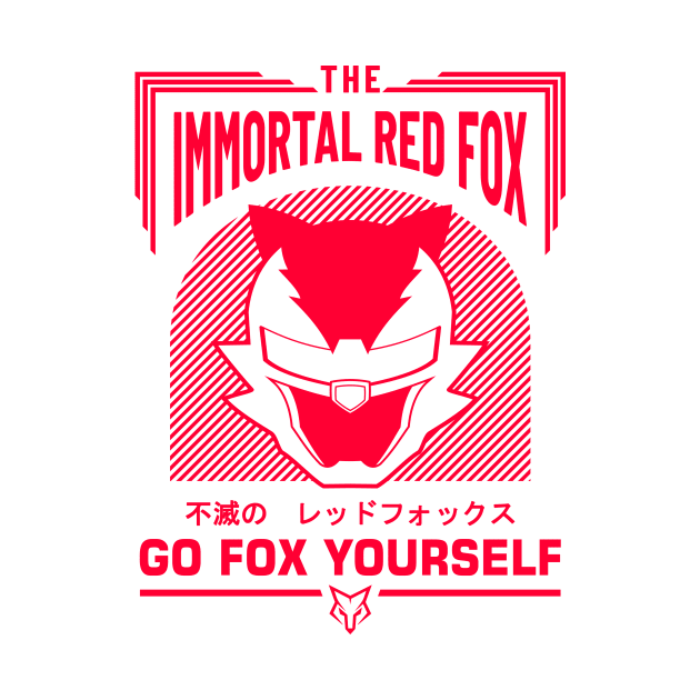 GO FOX YOURSELF! (Printed in Red) Limited Edition by TheImmortalRedFox