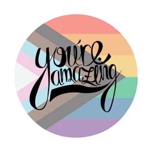 you're amazing (pride) T-Shirt