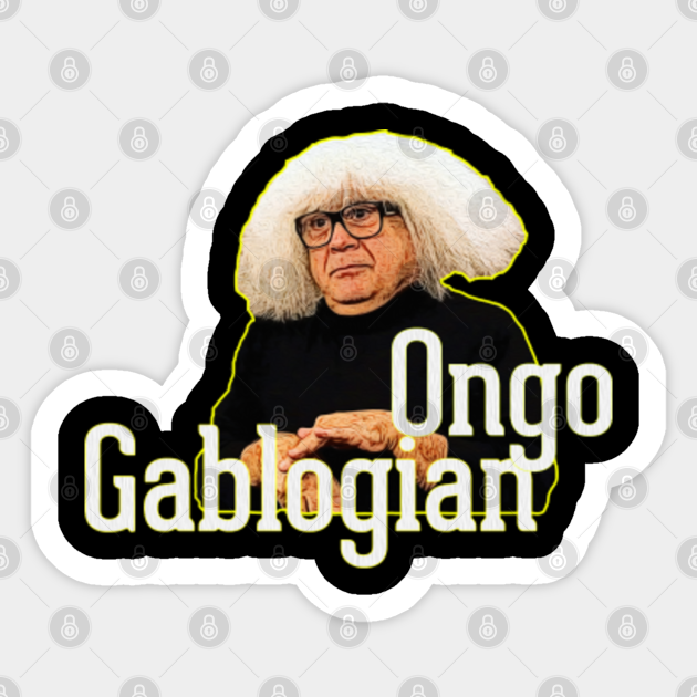 Ongo Gablogian - Its Always Sunny In Philadelphia - Sticker | TeePublic