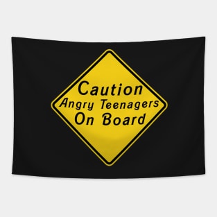 Caution - Angry Teenagers on Board Tapestry