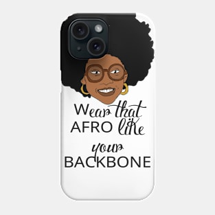 Wear that Afro like your backbone Afro Girl with glasses Phone Case