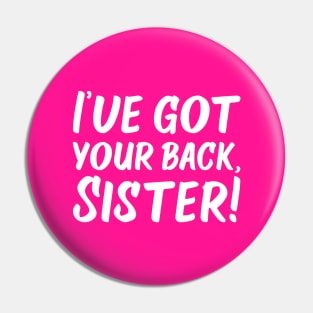 I've Got Your Back, Sister! | Siblings | Quotes | Hot Pink Pin