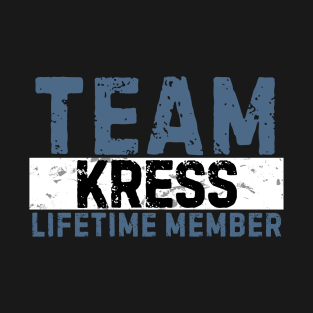 Team Kress Lifetime Member Funny Gift Idea T-Shirt