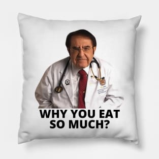 Why you eat so much Dr. Now Pillow