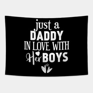 Just a daddy in love with his boys Tapestry