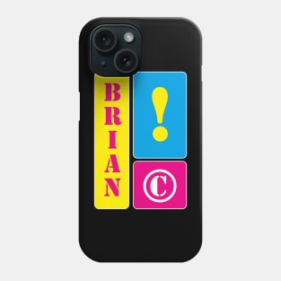 My name is Brian Phone Case