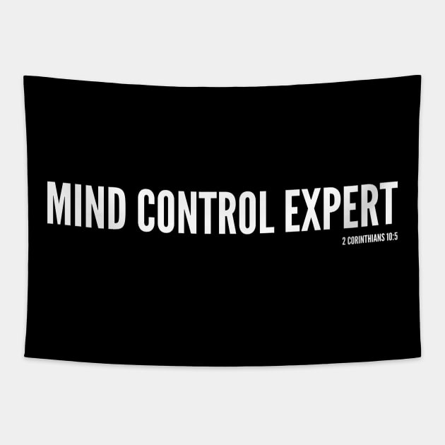 Mind Control Expert - 2 Corinthians 10:5 Bible Verse Tapestry by Terry With The Word