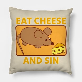 Eat Cheese And Sin Pillow