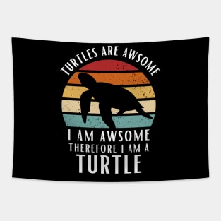 Turtles Are Awesome I am Awesome Therefore I Am Turtle Shirt Gift Tapestry