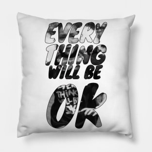 Everything will be ok Pillow