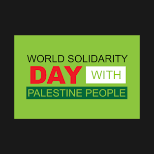 World Solidarity Day With Palestine People T-Shirt