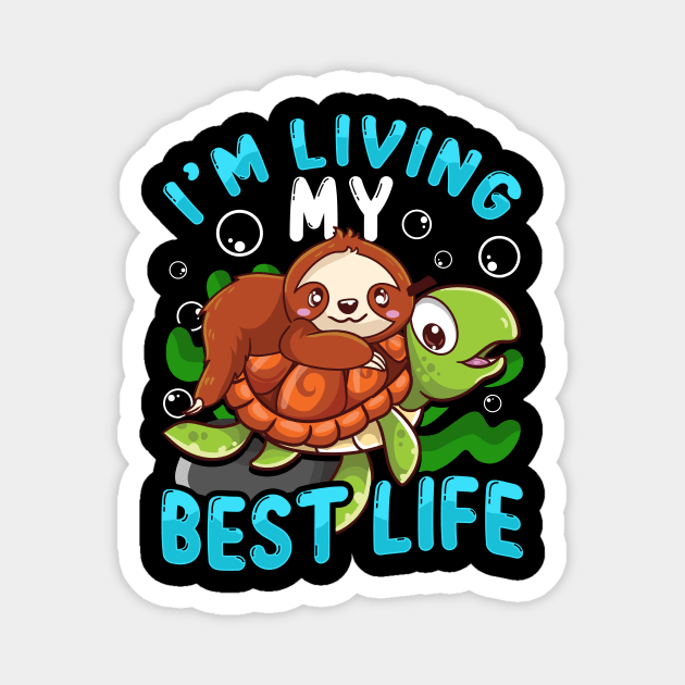 Cute Sloth & Turtle I'm Living My Best Life Animal Magnet by theperfectpresents