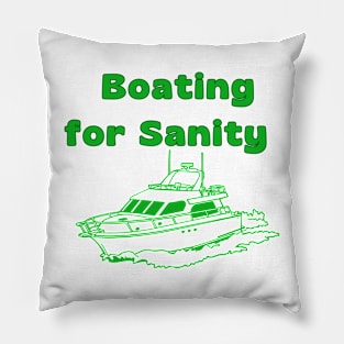 Boating for Sanity Pillow