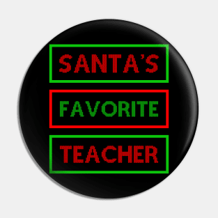 Santa's Favorite Teacher Pin