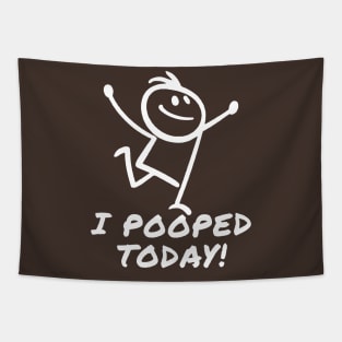 I Pooped Today Tapestry