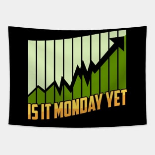 Is It Monday Yet Stock Market Trading & Investing Tapestry