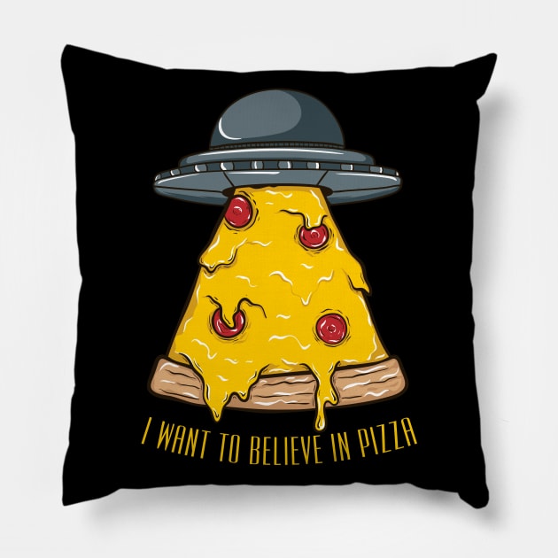 I Want To Believe In Pizza Pillow by Cosmo Gazoo