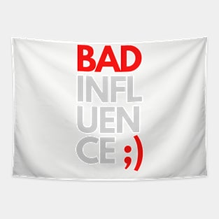 Bad influence Tapestry