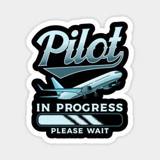 Funny Pilot In Progress Please Wait Airplane Pilot Magnet