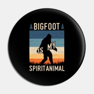 Bigfoot Is My Spirit Animal Pin