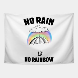 No Rain No Rainbow Tapestry