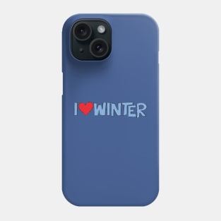 I Heart Winter Illustrated Text with a heart Phone Case