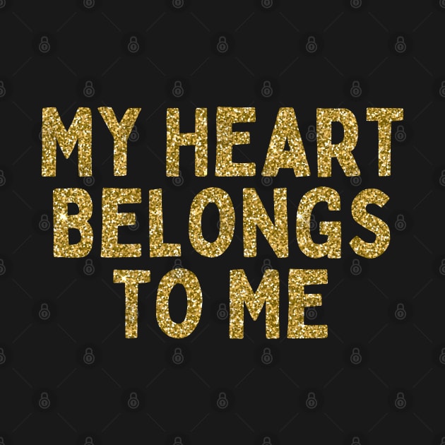 My Heart Belongs to Me, Singles Awareness Day by DivShot 