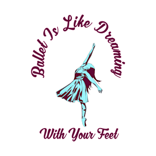 Ballet Quote T-Shirt