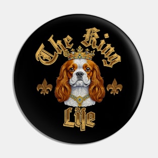 King Life Cavalier King Charles Spaniel Pin