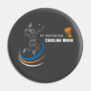 My Motivation - Carolina Marin Pin