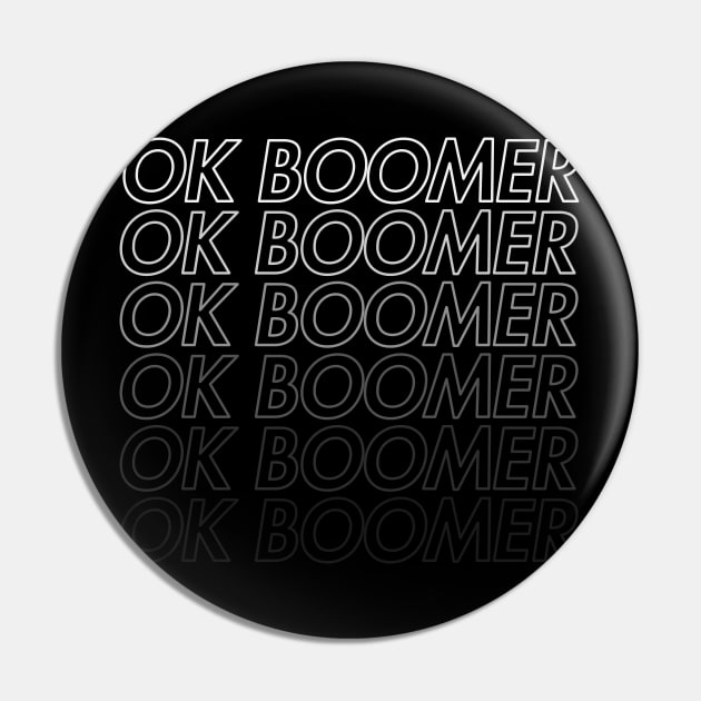 OK Boomer fade on black Pin by stickerfule