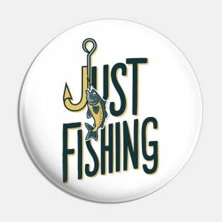 Just Fishing Pin