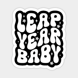 Funny Leap Year Baby Born On February 29 Leap Day Birthday Magnet