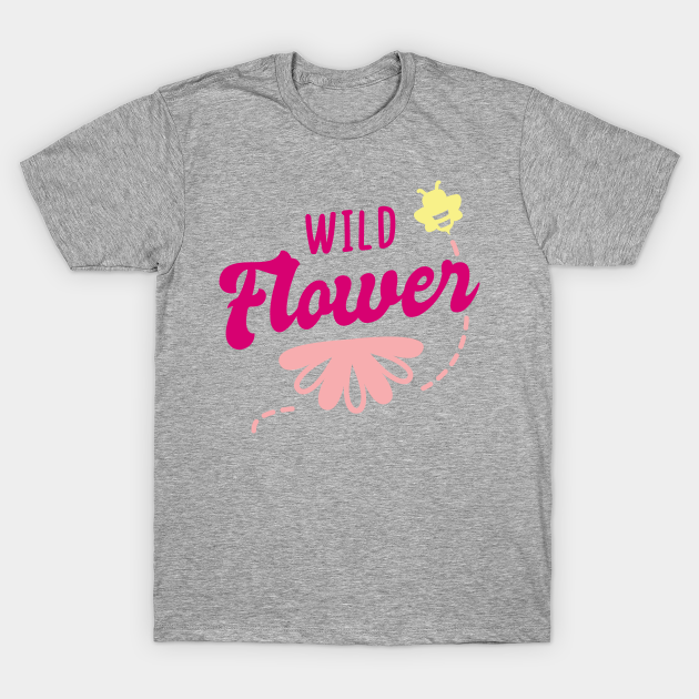 Discover Wild Flower - Wild Flower - T-Shirt