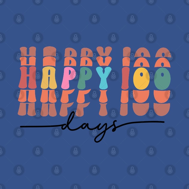 Happy 100 Days Of School by Pop Cult Store