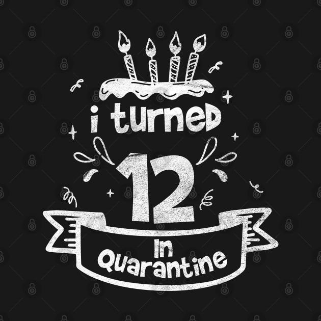 i turned 12 in quarantine retro by tee4ever