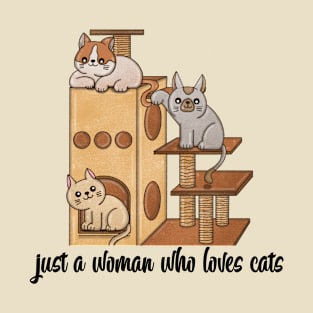 Just A Woman Who Loves Cats Design #6 T-Shirt