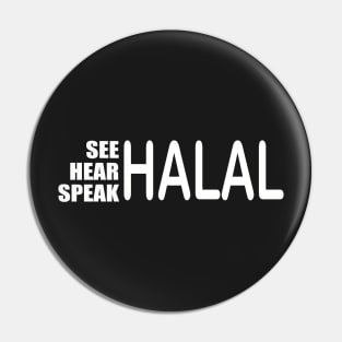 See Hear Speak Halal Pin