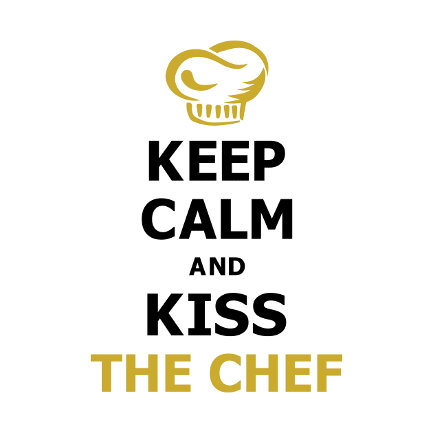 Keep Calm and Kiss The Chef by SpiceIsland Merch